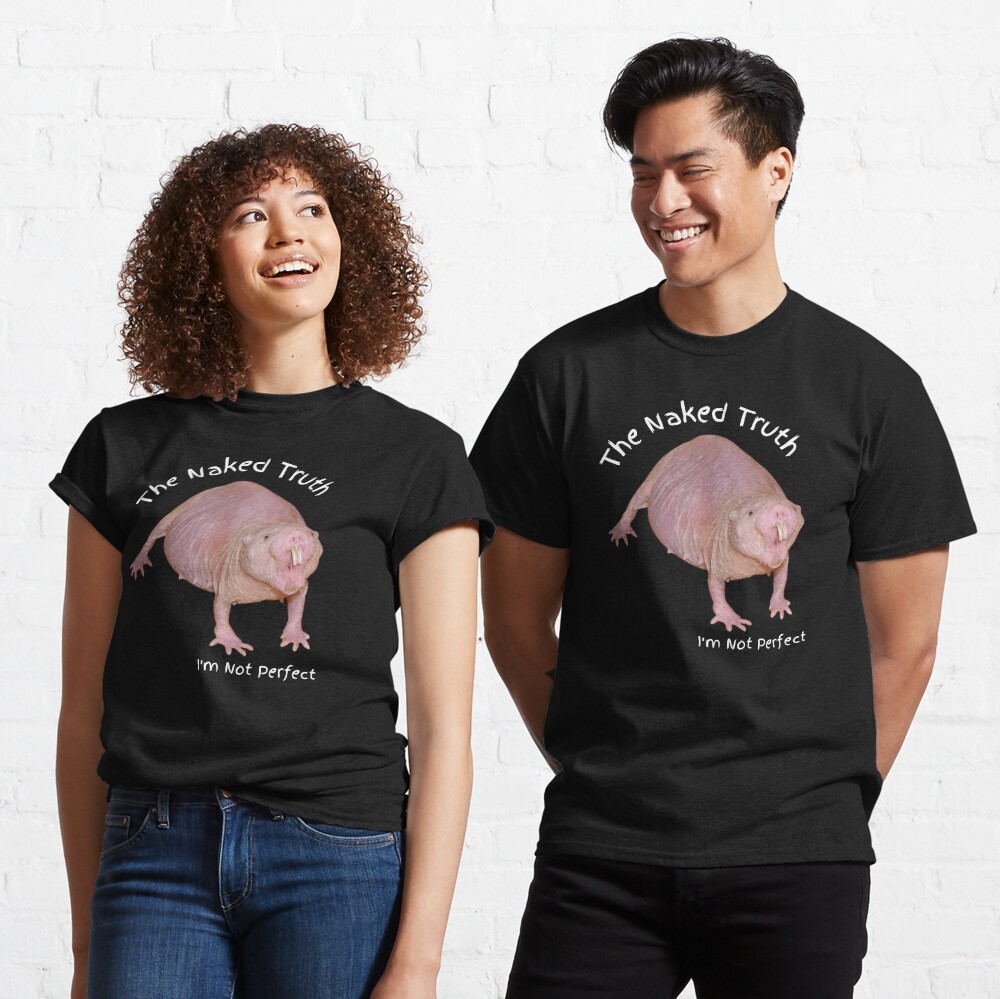 Naked Mole Rat T-shirt, Funny Shirt, Ugly Graphic Tee, Animal Lovers Gift, Ugly T-shirt, Ugly Animal Top, Ugly Tee, Mole Rat Top Classic T-Shirt