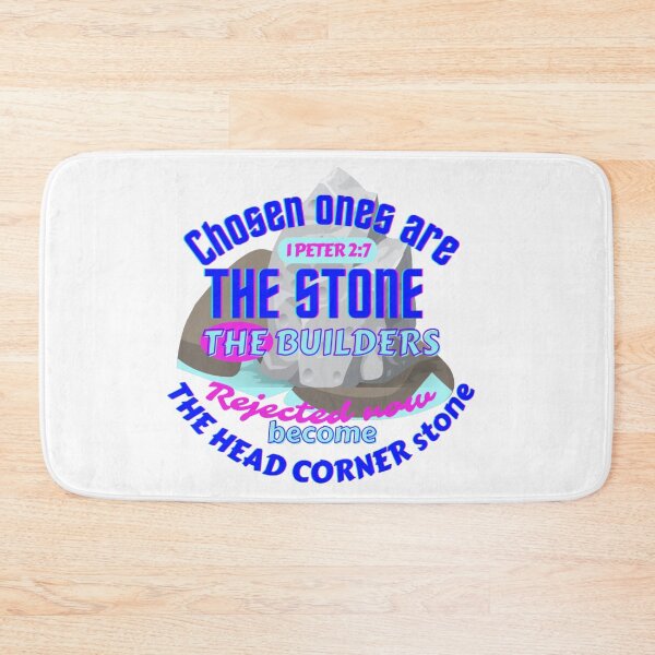 Item preview, 1 Peter 2:7-Chosen ones are the stone the builders rejected,[2]  designed and sold by Mammanation.