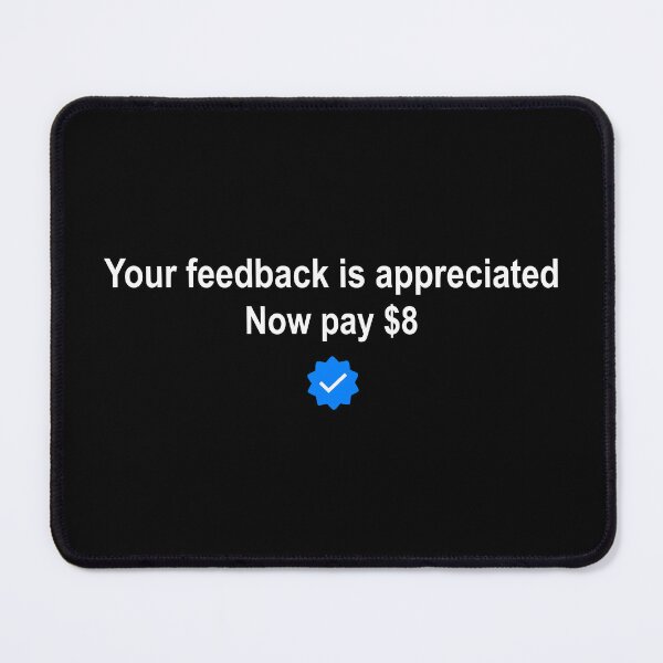 Item preview, Your feedback is appreciated now pay $8 designed and sold by Shariss.