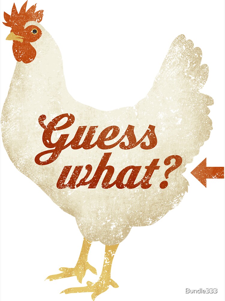 Funny Guess What? Chicken Butt Magnet for Sale by Humerus1