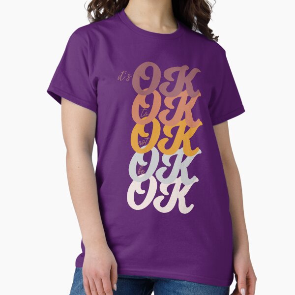 Item preview, ITS OK TO NOT BE OK - Mental Health Awareness - designed and sold by StuckOnGood.