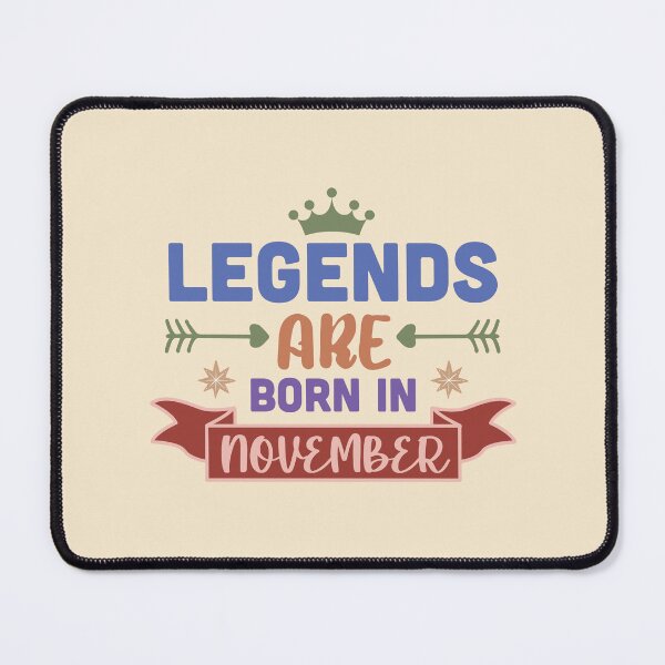 Item preview, Legends Are Born In November designed and sold by bolimj.