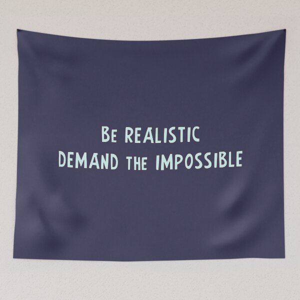 Item preview, Be realistic, demand the impossible designed and sold by Dominika Aniola.