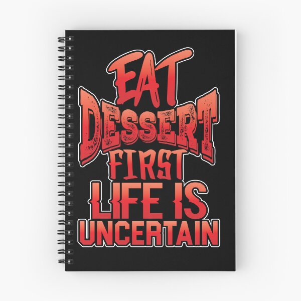 Item preview, eat dessert first, life is uncertain  designed and sold by TTOLEDO10K.
