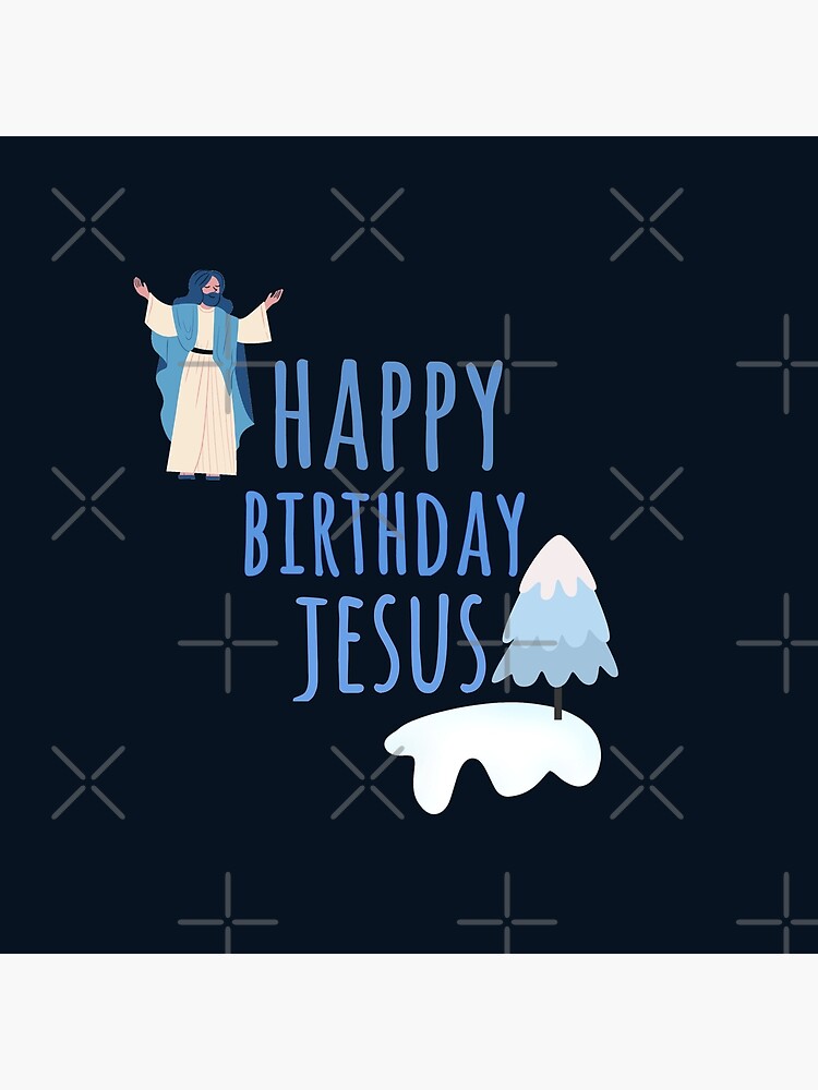 "Happy birthday Jesus" Poster for Sale by SakshiS Redbubble