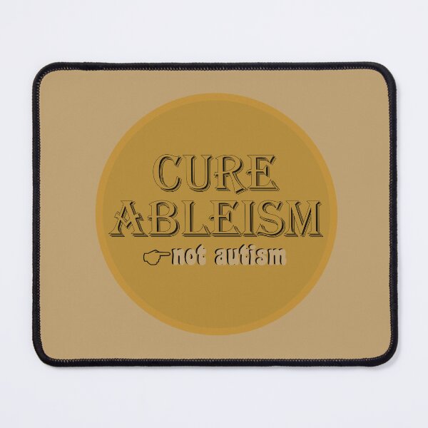 Item preview, CURE ABLEISM Not Autism designed and sold by Whiterose2k01.