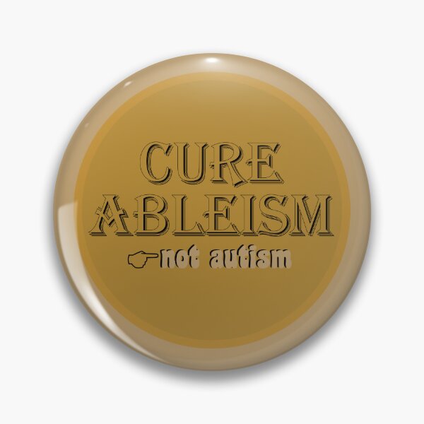 Item preview, CURE ABLEISM Not Autism designed and sold by Whiterose2k01.