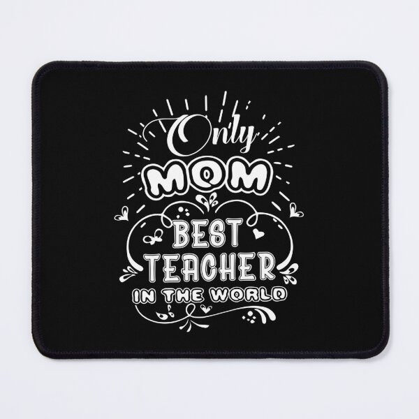 Item preview, Only Mom Best Teacher In The World designed and sold by UnknownArtistt.