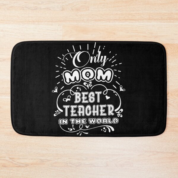 Item preview, Only Mom Best Teacher In The World designed and sold by UnknownArtistt.