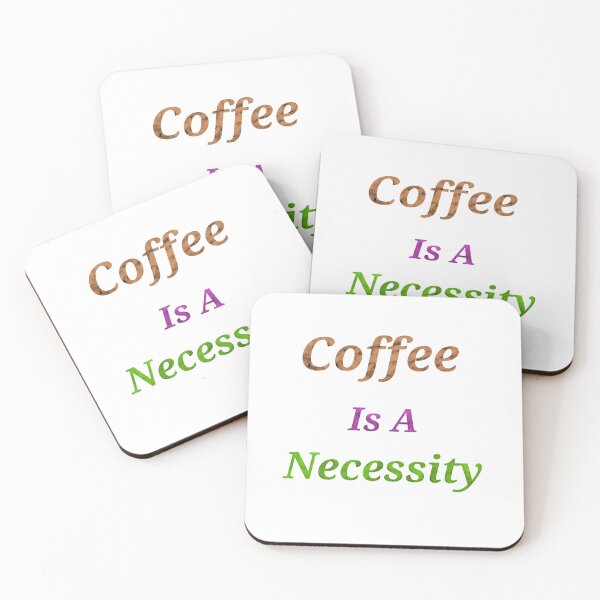Item preview, Coffee Is A Necessity - Funny and Cute quotes designed and sold by Designspot2020.