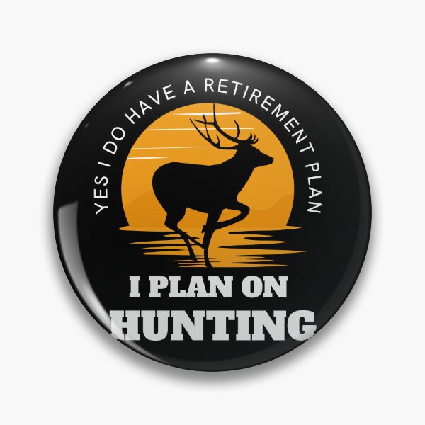 Item preview, Yes I Do Have A Retirement Plan I Plan On Hunting designed and sold by SYA-Design.