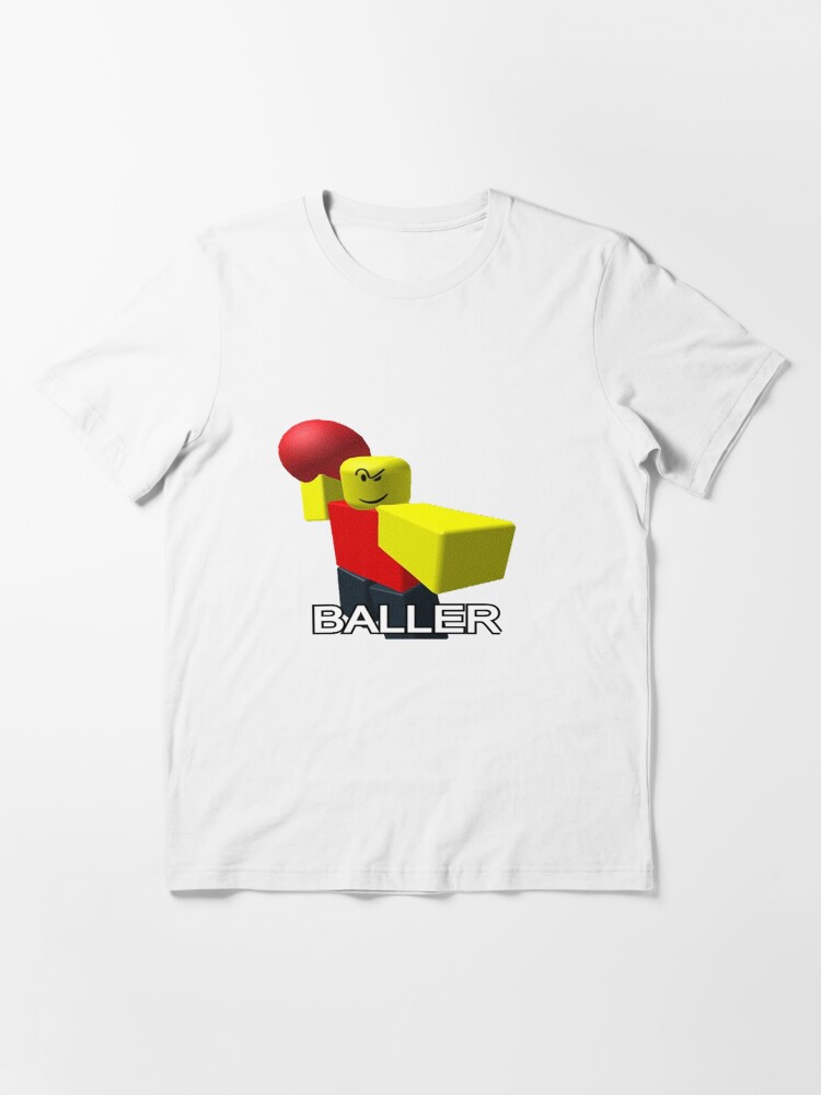 baller roblox meme | Essential T-Shirt