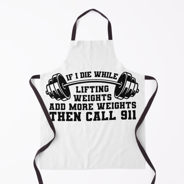 Item preview, If I die While Lifting Weights add more Weights then call 991 White02 designed and sold by SSTOPDesign.