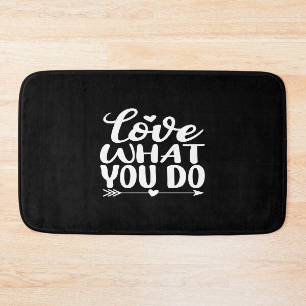 Item preview, LOVE WHAT YOU DO designed and sold by phassystore.
