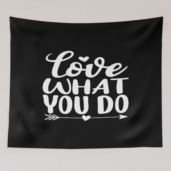 Item preview, LOVE WHAT YOU DO designed and sold by phassystore.