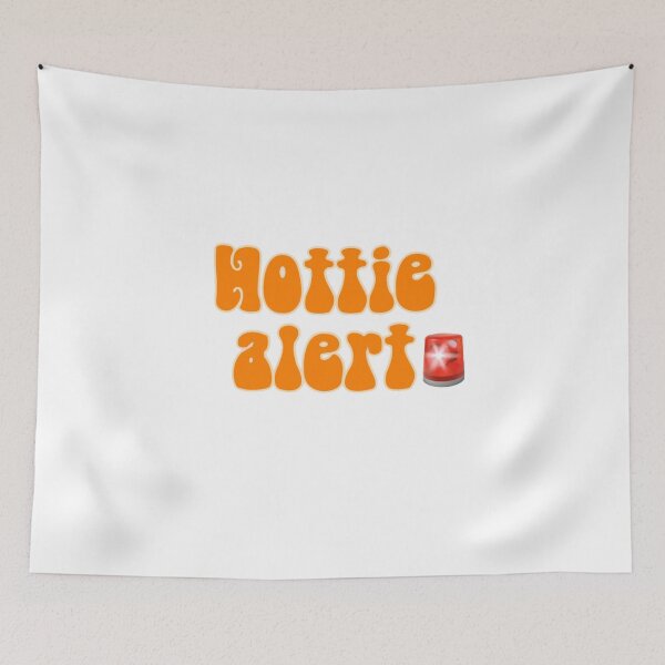 Item preview, Hottie alert designed and sold by swanspirate520.