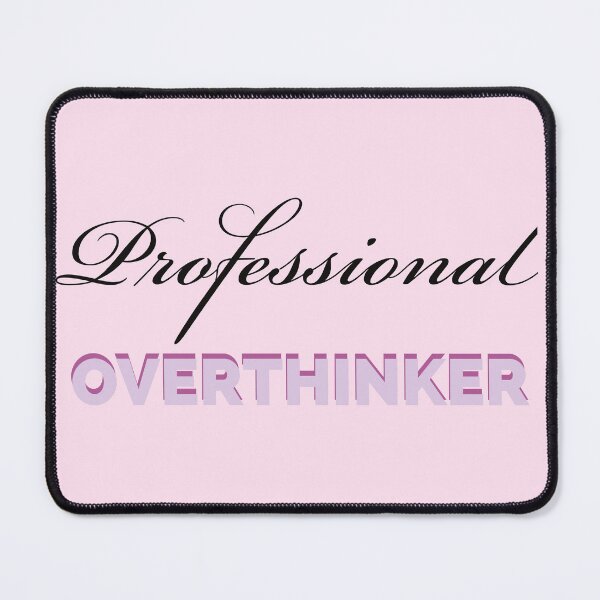 Item preview, Professional Overthinker 2. designed and sold by QUOT-s.