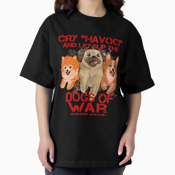 Item preview, Cry Havoc and Let Slip the Dogs of War - Shakespeare designed and sold by MerchHare.