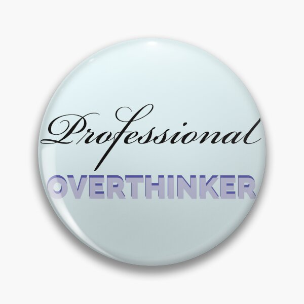 Item preview, Professional Overthinker 3. designed and sold by QUOT-s.