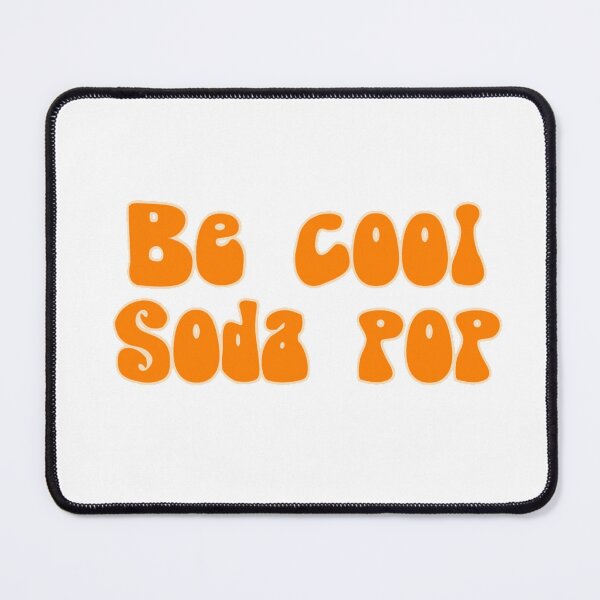 Item preview, Be cool soda pop designed and sold by swanspirate520.