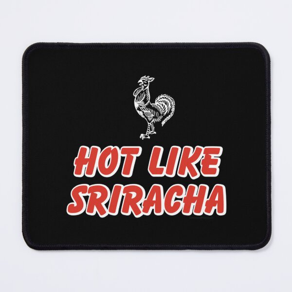 Item preview, Hot Like Sriracha Design    designed and sold by MatchaMilkCo.