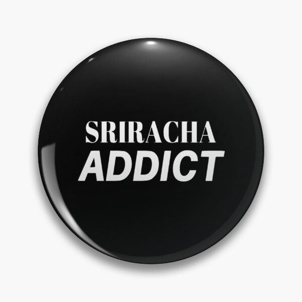 Item preview, Sriracha Addict   designed and sold by MatchaMilkCo.