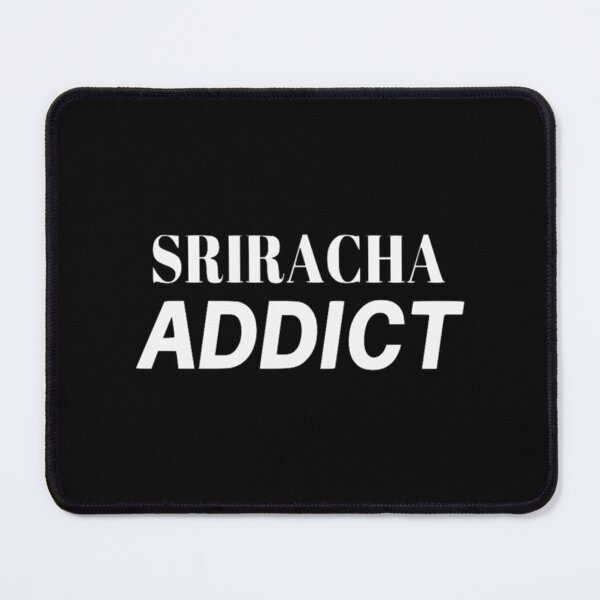 Item preview, Sriracha Addict   designed and sold by MatchaMilkCo.