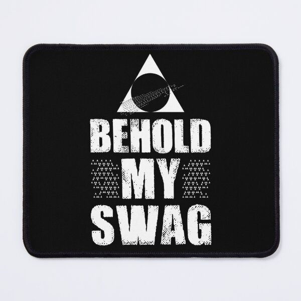 Item preview, Behold my swag  designed and sold by SidTastic .