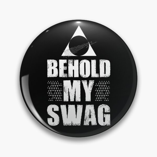 Item preview, Behold my swag  designed and sold by SidTastic .