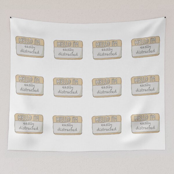 Item preview, Hello I’m Easily Distracted designed and sold by Zephyr-Studio.