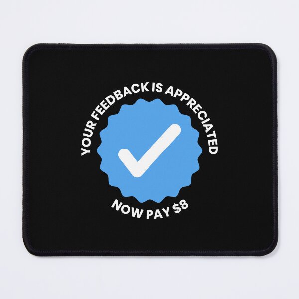 Item preview, Your feedback is appreciated now pay $8, Twitter, Elon Musk, Blue tick designed and sold by ShaykhUmer.