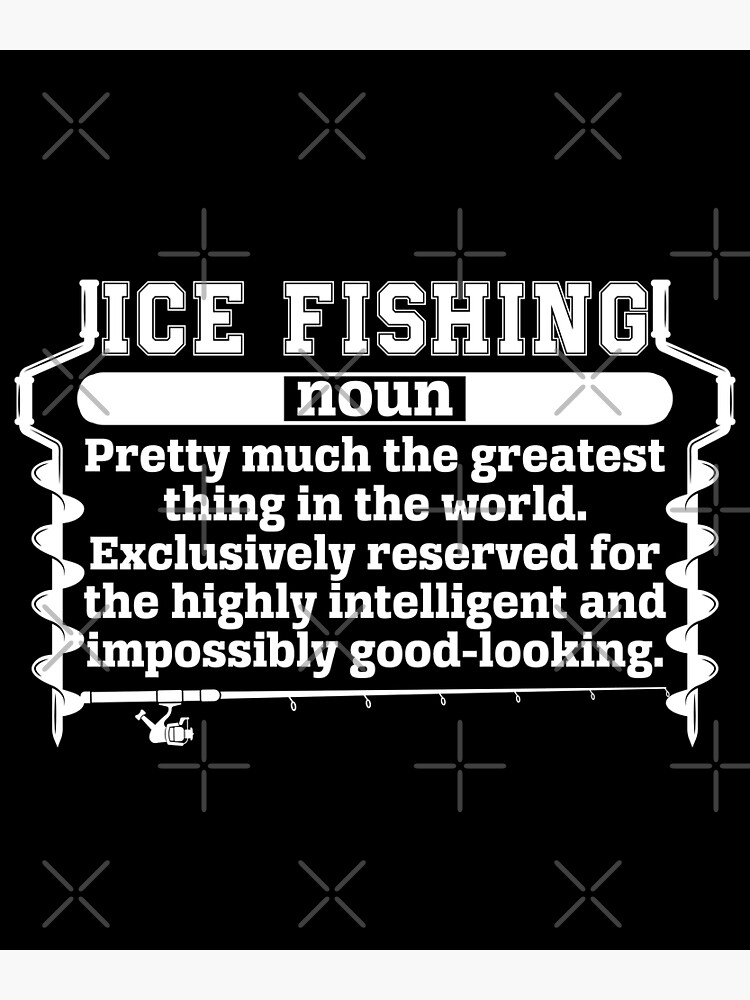 "Ice Fishing Definition Funny Winter Fishing Ice Fisherman" Poster for Sale by rifatart Redbubble