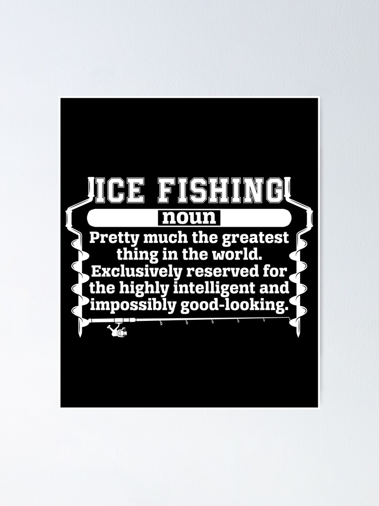 "Ice Fishing Definition Funny Winter Fishing Ice Fisherman" Poster for Sale by rifatart Redbubble