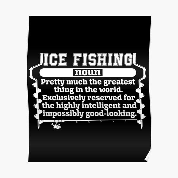"Ice Fishing Definition Funny Winter Fishing Ice Fisherman" Poster for Sale by rifatart Redbubble