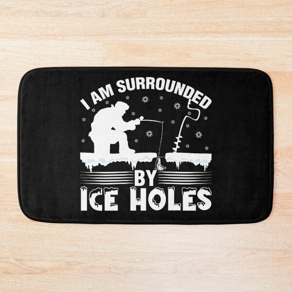 Item preview, I Am Surrounded By Ice Holes Funny Winter Ice Fishing designed and sold by rifatart.