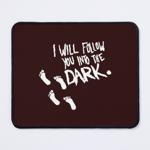 Item preview, I Will Follow You Into the Dark designed and sold by VTGFanscluber.