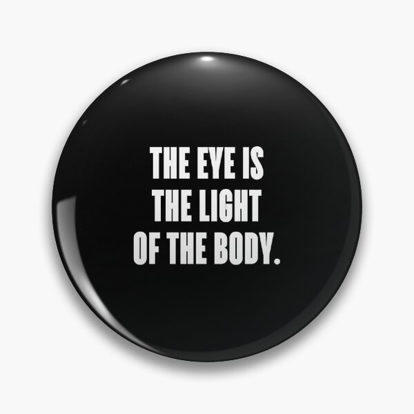 Item preview, The eye is the light of the body. designed and sold by 1Lio.
