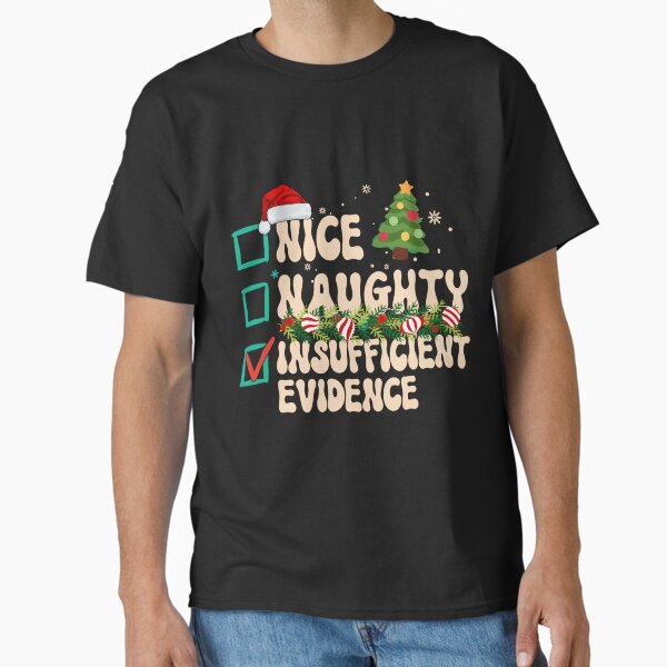 Item preview, Naughty Nice Insufficient Evidence, Santa's Naughty or Nice List designed and sold by desireedickens.