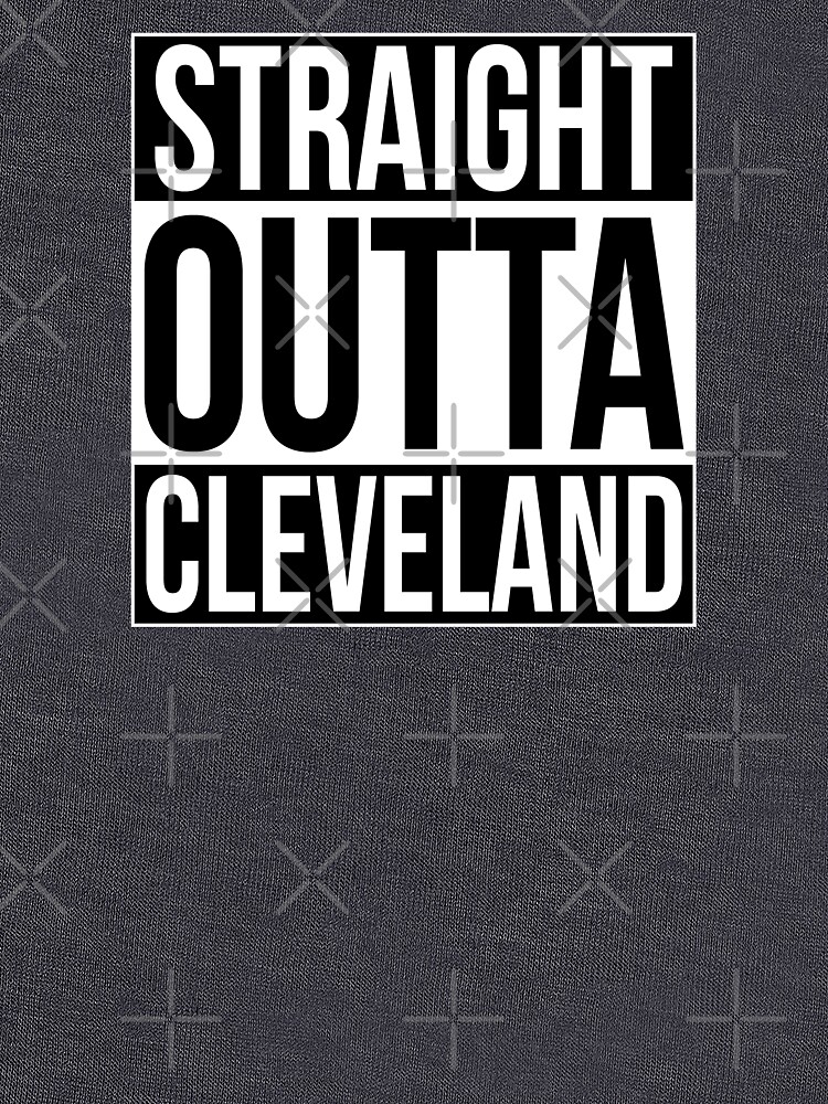 Straight Outta Cleveland by heeheetees