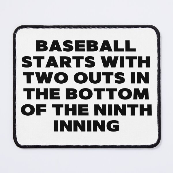 Item preview, Baseball starts with two outs in the bottom of the ninth inning designed and sold by jaeking33.