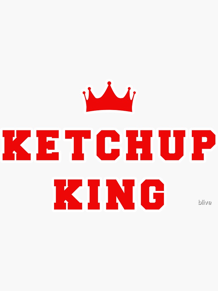 "Ketchup King" Sticker by blive Redbubble