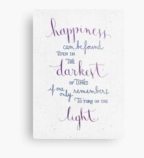 Happiness can be found even in the darkest of times Metal Print