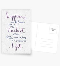 Happiness can be found even in the darkest of times Postcards