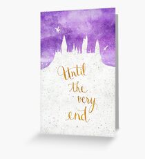Until the very end Greeting Card