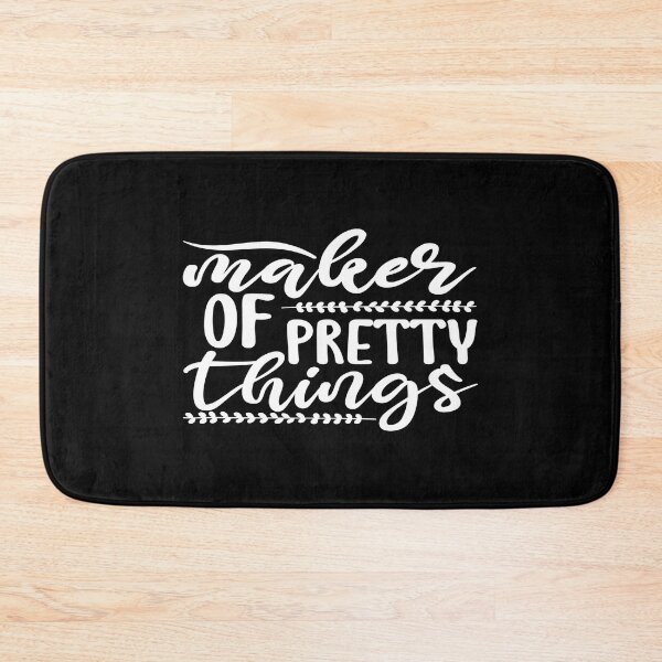 Item preview, MAKER OF PRETTY THINGS designed and sold by phassystore.