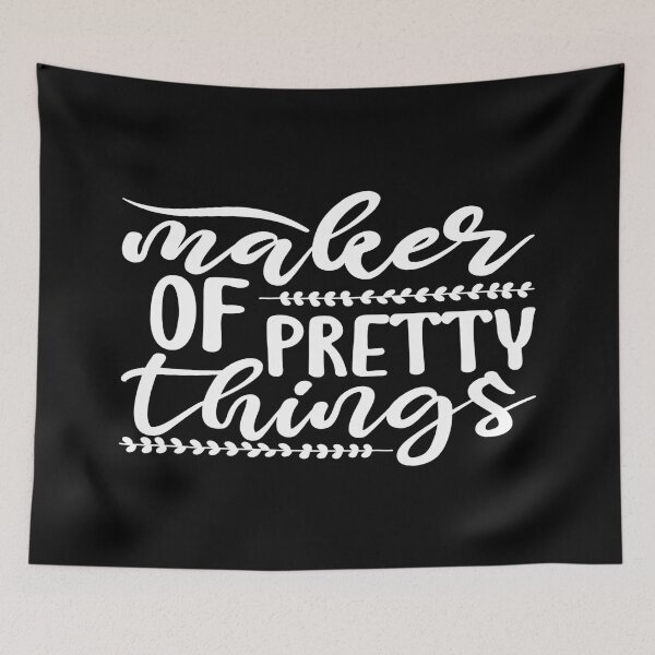 Item preview, MAKER OF PRETTY THINGS designed and sold by phassystore.