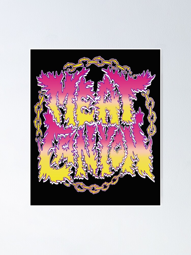 "meatcanyon meat" Poster for Sale by Alvistowne Redbubble