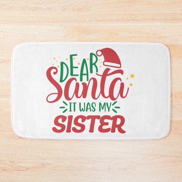Item preview, Dear Santa It Was My Sister Funny Christmas Design designed and sold by zoripet Store.
