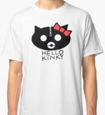 Hello Kinky! Classic T-Shirt