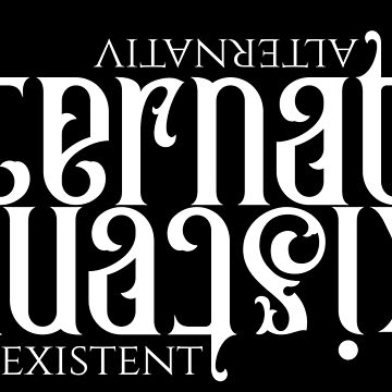 Vorschaubild zum Design Alternativ Existent in schwarz von MaryCronos